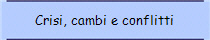 Crisi, cambi e conflitti
