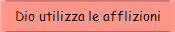 Dio utilizza le afflizioni 