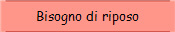 Bisogno di riposo