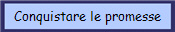 Conquistare le promesse