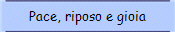 Pace, riposo e gioia