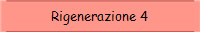 Rigenerazione 4