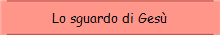 Lo sguardo di Ges�