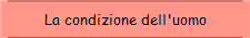 La condizione dell'uomo