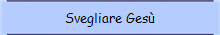 Svegliare Ges�